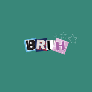 bruh (Explicit)