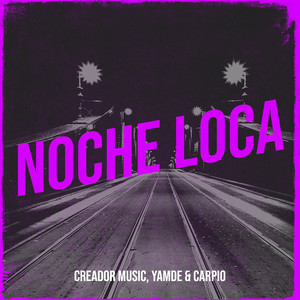 Noche Loca (Explicit)