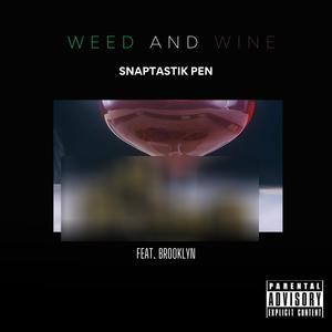 WEED AND WINE (feat. BROOKLYN)