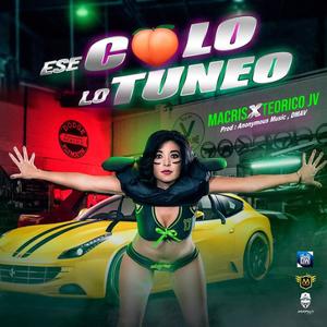 Ese Culo Lo Tuneo (feat. Macris)