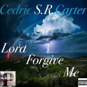 Lord Forgive Me (Explicit)