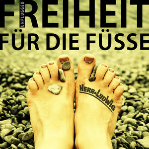 Freiheit für die Füße (Unplugged)