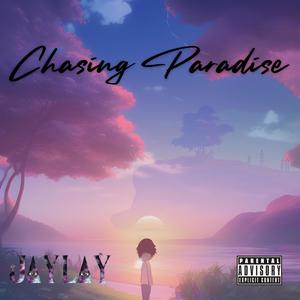 Chasing Paradise (Explicit)