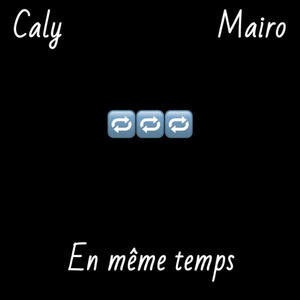En Meme Temps (feat. MAIRO) (Explicit)