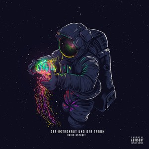 Der Astronaut und der Traum (Explicit)
