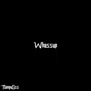 Whassup (Explicit)