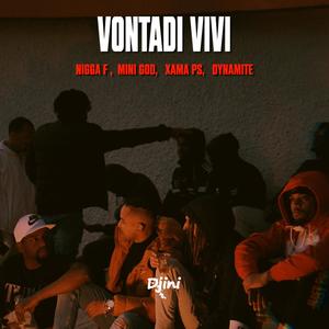 Vontadi Vivi (feat. Mini God KK, XamaPs & Dynamite) (Explicit)