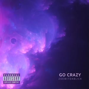 Go Crazy (feat. 3yce & Dap Jones) [Explicit]