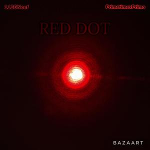 Red Dot (feat. PrimetimexPrimo) [Explicit]