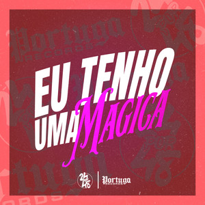 Eu Tenho uma Magica (Explicit)