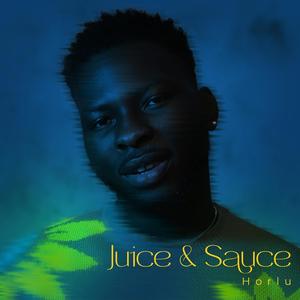 Juice & Sauce (Explicit)