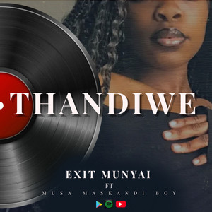 Thandiwe (feat. Musa Musa Maskandi Boy) (Freestyle)