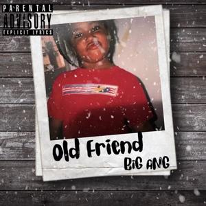 Old Friend (Explicit)