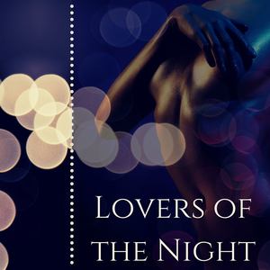 Lovers of the Night: Sensuous Lounge for Intimacy and Sex