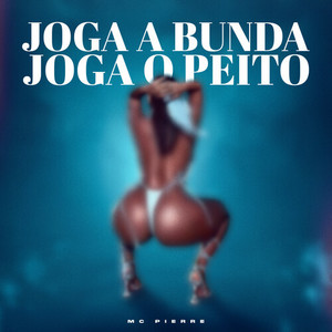 Joga o peito, joga a bunda (Explicit)