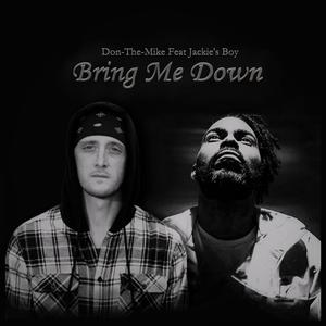 Bring Me Down (feat. Jackie's Boy) (Explicit)