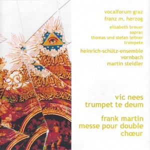 Vic Nees - Trumpet Te Deum / Frank Martin - Messe pour double chœur