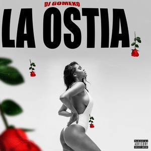 La Ostia (Explicit)