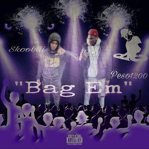 Bag Em (Explicit)