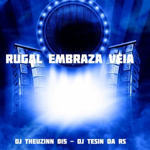 RUGAL EMBRAZA VÉIA (Explicit)