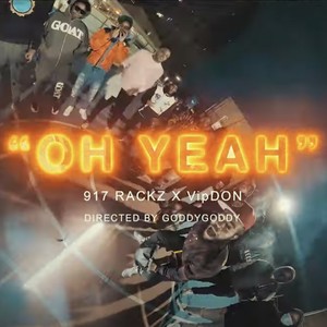 Oh Yeah (feat. 917 Rackz & VipDON) (Explicit)