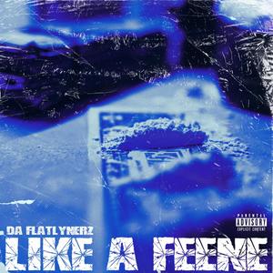 Like A Feene (Explicit)