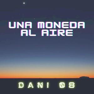 Una Moneda al Aire (Explicit)