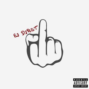 Ej Dirst (Explicit)