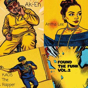 Found the Funk, Vol. 2 (feat. Ak-Eh & Antha Lee) (Explicit)
