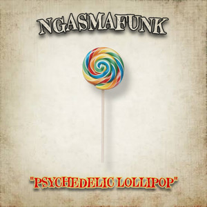 Psychedelic Lollipop (Explicit)