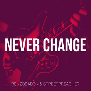 Never Change (Explicit)