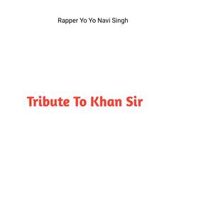 Tribute To Khan Sir