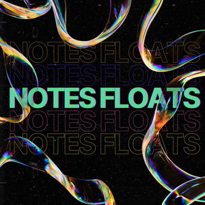 Notes Floats