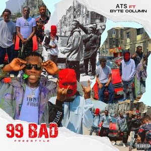 99 Bad [Freestyle] (Explicit)