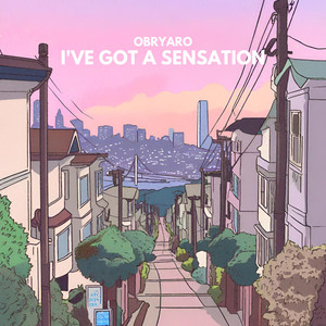 I've Got a Sensation