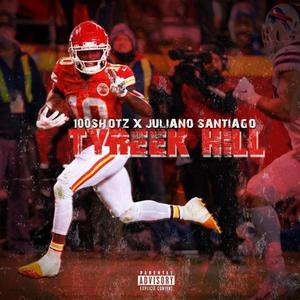 Tyreek Hill (feat. Juliano Santiago) [Explicit]