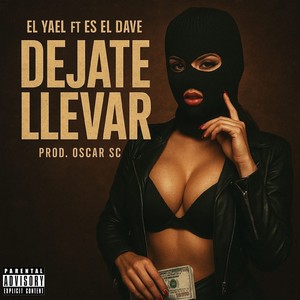 Dejate Llevar (Explicit)