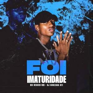 FOI IMATURIDADE (Explicit)