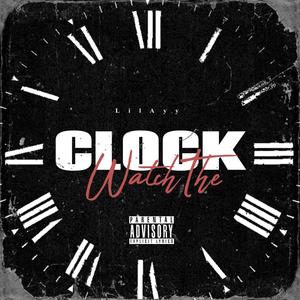 Watch The Clock (Explicit)