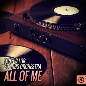 Tony Valor Sounds Orchestra, All Of Me