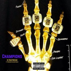 Champions (feat. PresidentialBabyWeez) (Explicit)