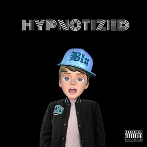 HYPNOTIZED (Explicit)