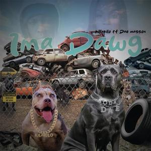 Ima Dawg (feat. Dae Masson) (Explicit)