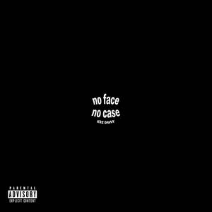 No Face No Case (feat. K92) (Explicit)