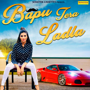 Bapu Tera Ladla
