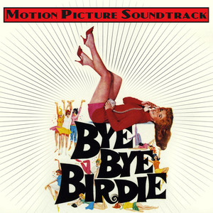 Bye Bye Birdie (original Motion Picture Soundtrack)