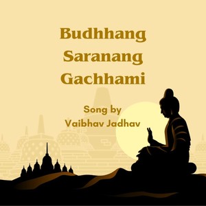 Buddhang Saranang Gachhami