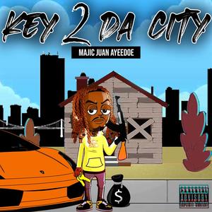 Key 2 Da City (Explicit)