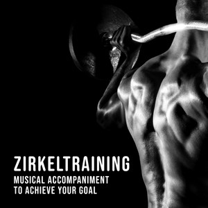 Zirkeltraining: Musical Accompaniment to Achieve Your Goal