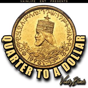 Quarter To A Dollar (Explicit)